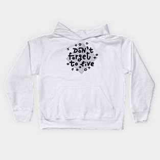 Don't forget to live (dark on white) Kids Hoodie